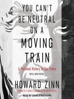 cover image of You Can't Be Neutral on a Moving Train